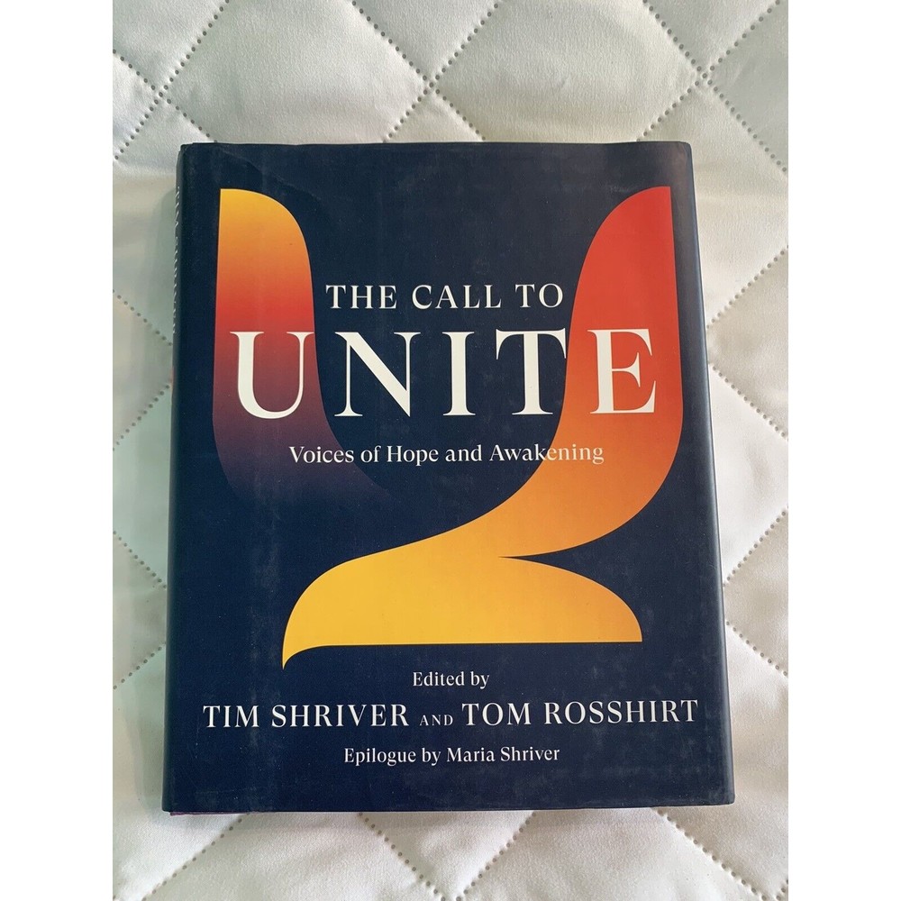 The Call to Unite : Voices of Hope and Awakening by Tom Rosshirt (2021,...